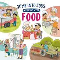 Cover image for Jump into Jobs: Working with Food