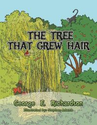 Cover image for The Tree That Grew Hair