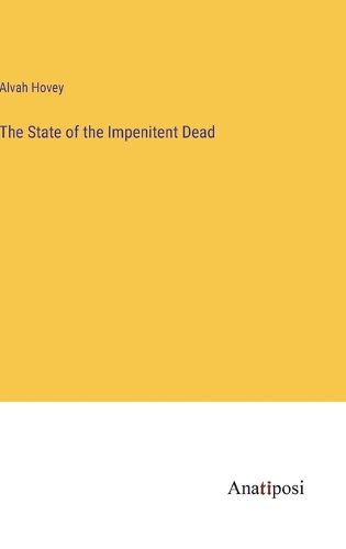 Cover image for The State of the Impenitent Dead