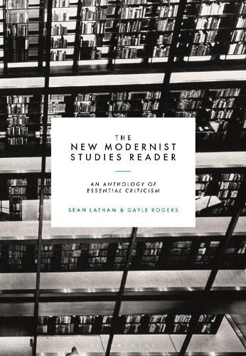 The New Modernist Studies Reader: An Anthology of Essential Criticism