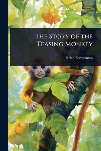 Cover image for The Story of the Teasing Monkey