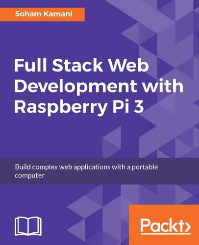Cover image for Full Stack Web Development with Raspberry Pi 3