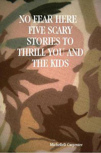 Cover image for No Fear Here Five Scary Stories to Thrill You and the Kids