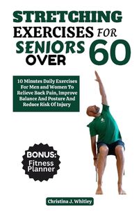 Cover image for Stretching Exercises For Seniors Over 60