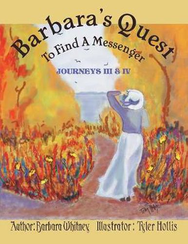 Cover image for Barbara's Quest to Find a Messenger Journeys Iii & Iv: Journeys Iii & Iv