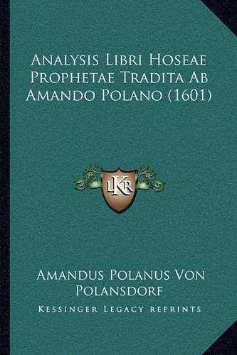 Cover image for Analysis Libri Hoseae Prophetae Tradita AB Amando Polano (1601)