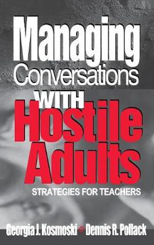 Cover image for Managing Conversations With Hostile Adults: Strategies for Teachers