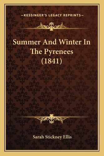 Cover image for Summer and Winter in the Pyrenees (1841)