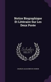 Cover image for Notice Biographique Et Litteraire Sur Les Deux Poree