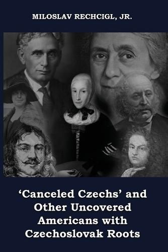 Cover image for 'Canceled Czechs' and Other Uncovered Americans with Czechoslovak Roots