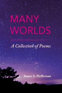 Cover image for Many Worlds: A Collection of Poems