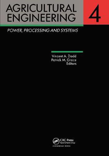 Cover image for Agricultural Engineering, Volume 4: Power, processing and systems: Proceedings of the Eleventh International Congress on Agricultural Engineering, Dublin, 4-8 September 1989