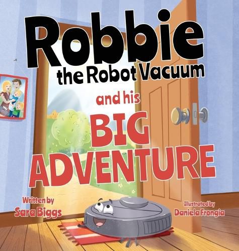 Cover image for Robbie the Robot Vacuum and His Big Adventure