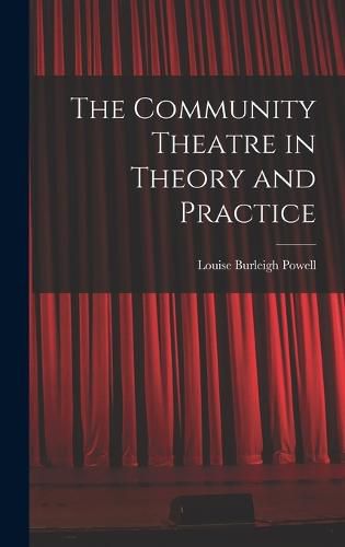 Cover image for The Community Theatre in Theory and Practice