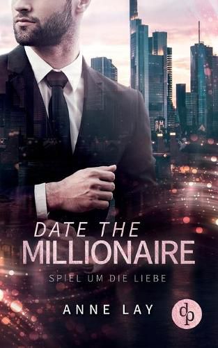 Cover image for Date the Millionaire: Spiel um die Liebe