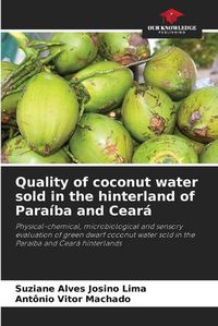 Cover image for Quality of coconut water sold in the hinterland of Paraiba and Ceara