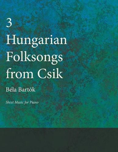 Cover image for Three Hungarian Folksongs from Csik - Sheet Music for Piano