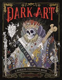 Cover image for Dark Art: A Horror Colouring Book for Adults