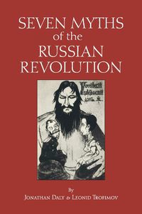 Cover image for Seven Myths of the Russian Revolution