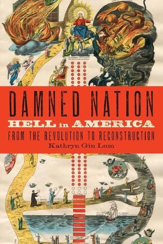 Cover image for Damned Nation: Hell in America from the Revolution to Reconstruction