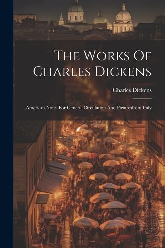 Cover image for The Works Of Charles Dickens