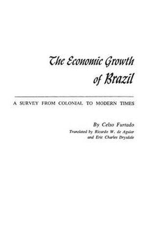 Cover image for The Economic Growth of Brazil: A Survey from Colonial to Modern Times