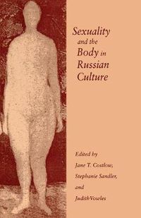 Cover image for Sexuality and the Body in Russian Culture