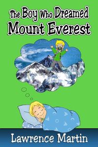 Cover image for The Boy Who Dreamed Mount Everest