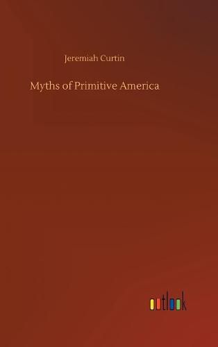 Cover image for Myths of Primitive America