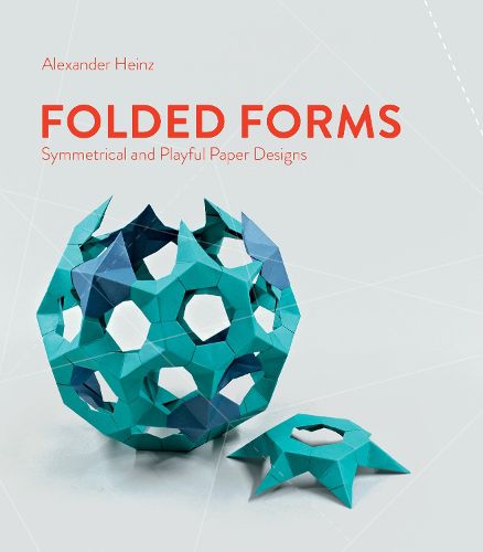 Cover image for Folded Forms: Symmetrical and Playful Paper Designs