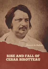 Cover image for Rise and Fall of Cesar Birotteau