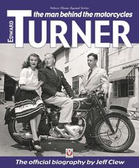 Cover image for Edward Turner: the Man Behind the Motorcycles