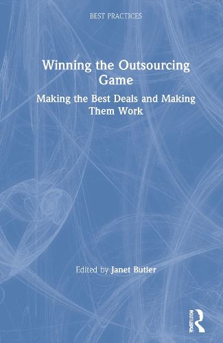 Cover image for Winning the Outsourcing Game: Making the Best Deals and Making Them Work