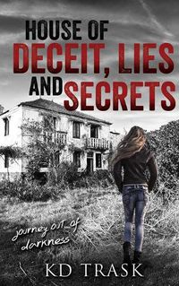 Cover image for House of Deceit, Lies and Secrets