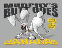 Cover image for Murphy's Butt Goes Bananas