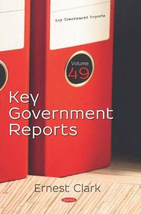 Cover image for Key Government Reports. Volume 49