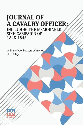 Cover image for Journal of a Cavalry Officer; Including the Memorable SikhCampaign of 1845-1846