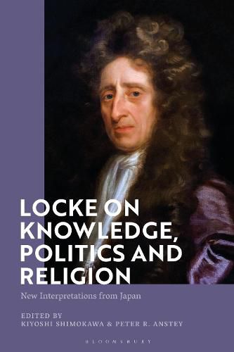 Cover image for Locke on Knowledge, Politics and Religion: New Interpretations from Japan