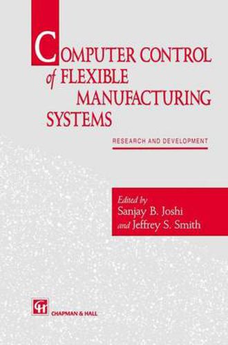 Cover image for Computer control of flexible manufacturing systems: Research and development