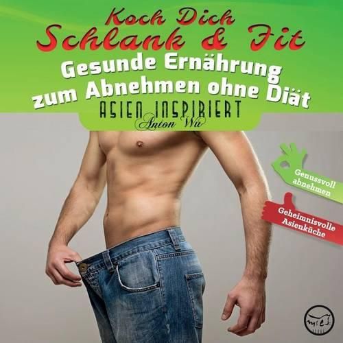 Cover image for Koch Dich Schlank & Fit: Gesunde Ernahrung zum Abnehmen ohne Diat