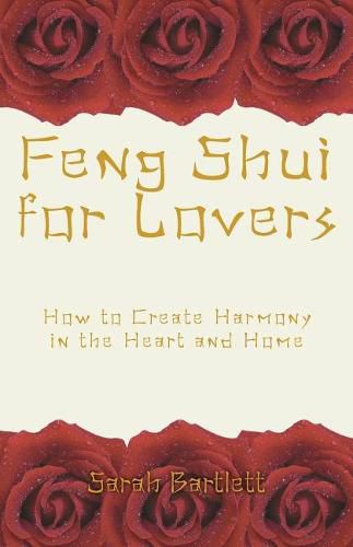 Feng Shui for Lovers: How to Create Harmony in the Heart and Home