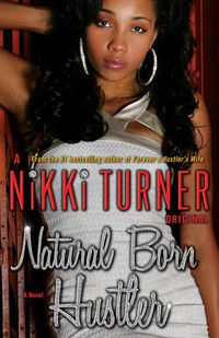 Cover image for Natural Born Hustler: a Novel