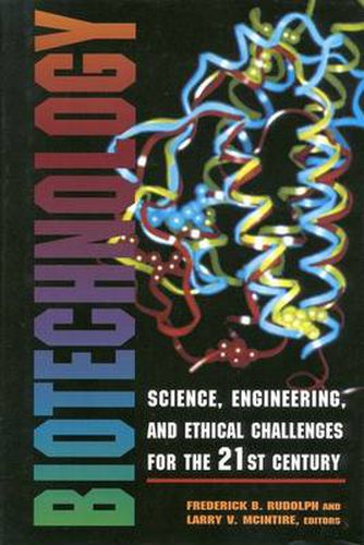 Cover image for Biotechnology: Science, Engineering, and Ethical Challenges for the Twenty-First Century