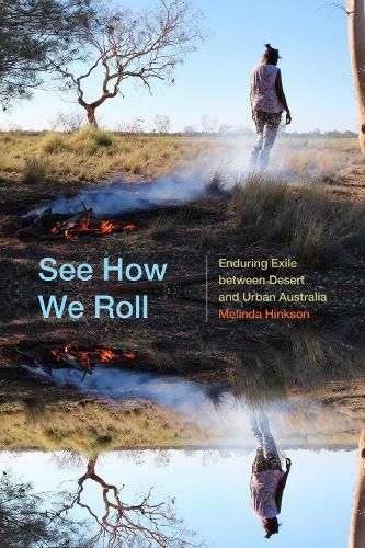 Cover image for See How We Roll: Enduring Exile between Desert and Urban Australia