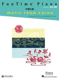 Cover image for FunTime Piano Music from China: Level 3a-3b