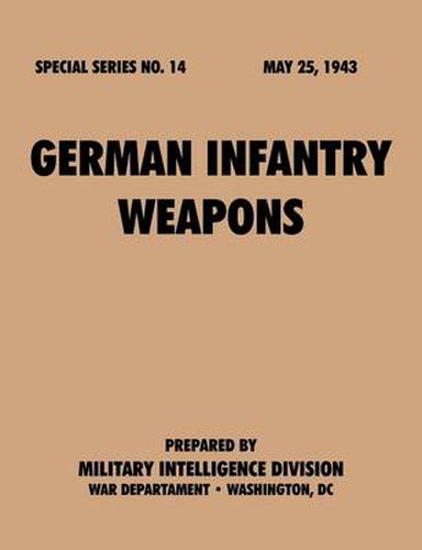 German Infantry Weapons (Special Series, No. 14)