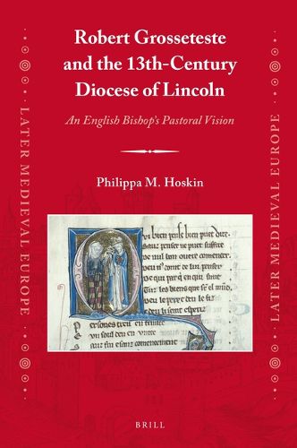 Cover image for Robert Grosseteste and the 13th-Century Diocese of Lincoln: An English Bishop's Pastoral Vision