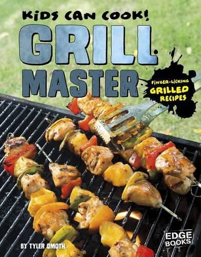 Cover image for Grill Master: Finger-Licking Grilled Recipes: Finger-Licking Grilled Recipes