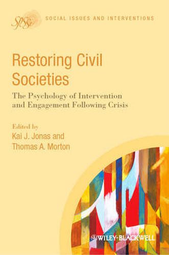 Cover image for Restoring Civil Societies: The Psychology of Intervention and Engagement Following Crisis