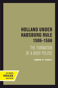 Cover image for Holland Under Habsburg Rule, 1506-1566